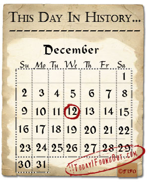 December 12nd: All Facts & Events That Happened Today In History 
